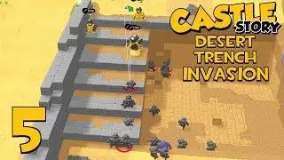 Castle Story Invasion on Desert Trench - Part 5 - STAIRS
