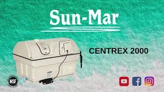 Introduction to Sun-Mar's Centrex 2000 composting toilet system