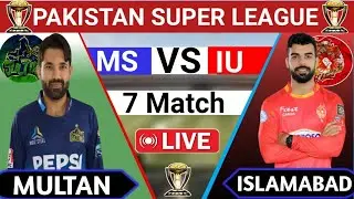 Multan vs Islamabad 7th Match LIVE | PSL 2025 ISU VS MS | MUL VS ISL LIVE SCORE UPDATES