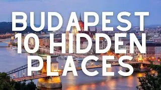 10 Unfamous Spots to Explore in BUDAPEST : LOOK Beyond the Usual Trail - Travel Guide
