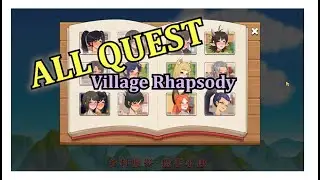 Village Rhapsody v1.7.0 Early Access: full quest (PC)