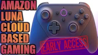 AMAZON LUNA CLOUD BASED GAMING SUBSCRIPTION SERVICE EARLY ACCESS