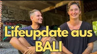 Lifeupdate aus Bali - nach 7 Monaten auf Bali - Recap 2023 & Zukunftspläne