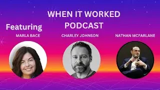 When It Worked Podcast JEOPARDY - Marla Bace, charley johnson, Nathan McFarlane