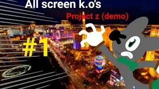 SSBS PROJECT Z: all screen ko's (demo)