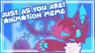 [~💙^ JUST AS YOU ARE -animation meme! - Gift for @BlueError404 - AHHH CONGRATS FOR 5K!!🎉^💙~]