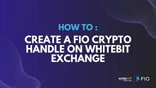 How To Create a FIO Crypto Handle On WhiteBIT Exchange