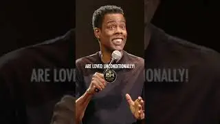 Chris Rock - Only woman children and dogs are loved unconditionally!
