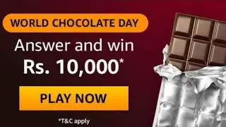 Amazon World Chocolate Day Quiz Answers &ndash; Win Rs.10,000 [Till 14 July 2020]