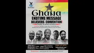 GHANA ENDTIME MESSAGE BELIEVERS CONVENTION 2025