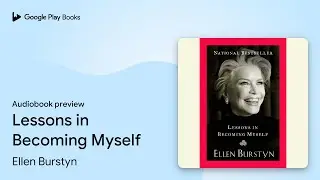 Lessons in Becoming Myself by Ellen Burstyn &middot; Audiobook preview
