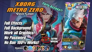 Xborg Metro Zero Skin Script Full Effects | No password | Patch Latest | Scyro Official