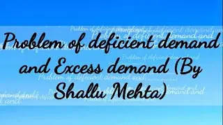 Problem of deficient demand and Excess demand (class 12th) PART 3