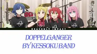 Doppelganger - Sub English, Sub español y romaji - by Kessoku band Bocchi the rock Re:Re Lyrics