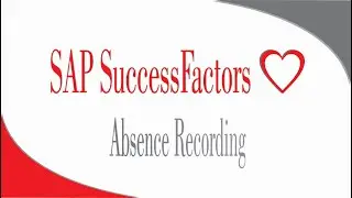 Absence Recording - SAP SuccessFactors Employee Central