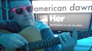 Her - Учебник по игре на гитаре American Dawn (урок для начинающих!)