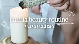 La mia beauty routine minimalista (e senza profumo!) per pelli sensibili