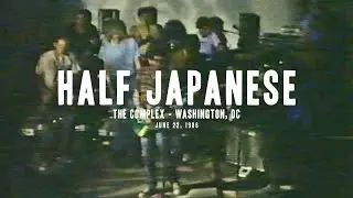 Half Japanese - Live at The Complex - 1986 (2 songs)