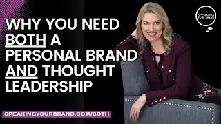 Personal Brand vs. Thought Leadership: What&rsquo;s the Difference and Why You Need Both