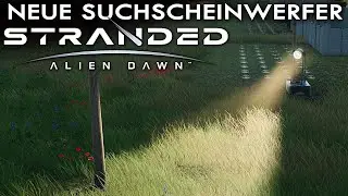 Neue Suchscheinwerfer in Stranded: Alien Dawn Deutsch German Gameplay