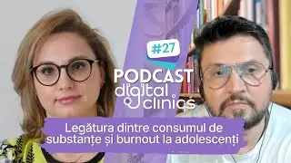 Podcast #27 Legătura dintre consumul de substanțe și burnout la adolescenți