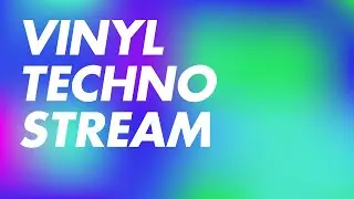 Vinyl Techno Stream - We're so back!!! 💃