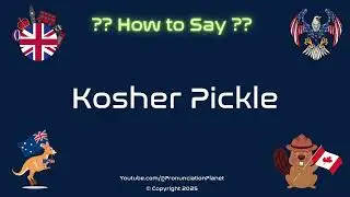 🥒🧂 How to Pronounce Kosher Pickle? (CORRECTLY) | Pronunciation Planet