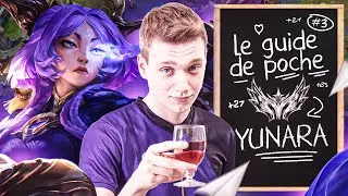 Le Guide de Poche #3 - Yunara (Spells, Stuff, Combos, Trade Pattern...)