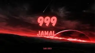 Jamal - 999 (Lyrics)