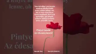 Pintye L&aacute;szl&oacute; Az &eacute;desany&aacute;mr&oacute;l  #nekedbelegyen #horv&aacute;th&aacute;kos #l&eacute;lek #aj&aacute;nlott #vers #felfedez&eacute;s
