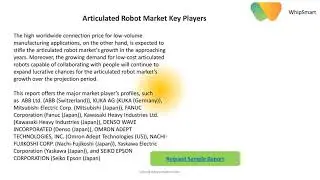 The Articulated Robot Market Detailed Analysis Of Current Industry Trends, Growth Forecast To 2026