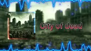 Клинтар MUSIC: Musical Heart - City of dead