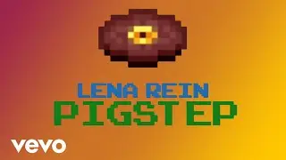 Lena Rein - PigStep (30 min)