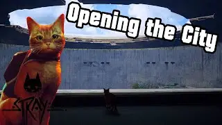 Opening the walled city + ENDING cutscene (Stray)