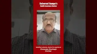 Universal Sompo Health Insurance: My Stress-Free Claim Experience | Dhananjay Shanbagh |