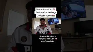 Black American Broke After 60 Days Living in #Kenya