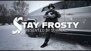 Subinac - Stay Frosty (Freestyle)