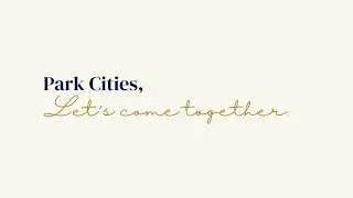 Park Cities, Let's Come Together