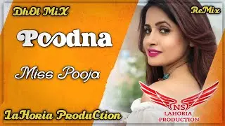 Poodna Dhol Remix Miss Pooja Ft NS Lahoria Production Old Punjabi Song Remix 2025 Old Remix Songs 