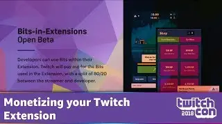 Twitch Extension Monetization - TwitchCon 2018 Developer Day