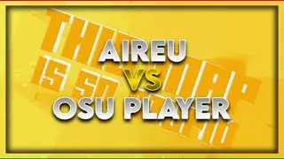 Osu | Osu Player vs Aireu on GOODBOUNCE