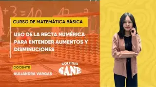 Uso de la recta numérica para entender aumentos y disminuciones - Matemática Básica / 06 - 01