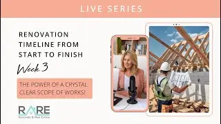 The Renovation Timeline | Session 3 | Crystal Clear Scope