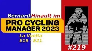 PCM 2023 - Pro Cyclist - Hinault - La Vuelta E19 - E21 - E219