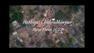 Mage Parab 2023 - Hathiya, Chakradharpur, Jharkhand.