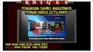 Fredy Sambo Akui Tim nya Pernah Hapus CCTV Kasus KM50,Habib Rizieq Shihab Tetap Kejar Pelaku