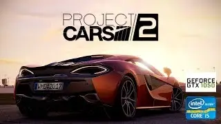 Project CARS 2 | GTX 1050 2GB + i5-2310 + 12GB RAM