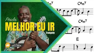 MELHOR EU IR | P&Eacute;RICLES | PARTITURA TROMPETE PLAYBACK | PAGODE | P&Eacute;RICLES