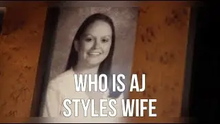 Who Is Aj Styles Wife