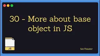 [Beyond JavaScript - in Arabic #30] - More About Base Object